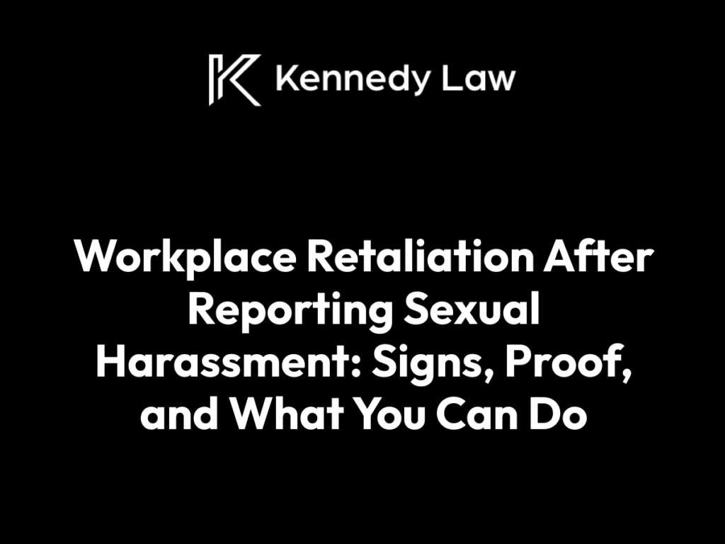 Workplace Retaliation After Reporting Sexual Harassment - Kennedy Law Pittsburgh